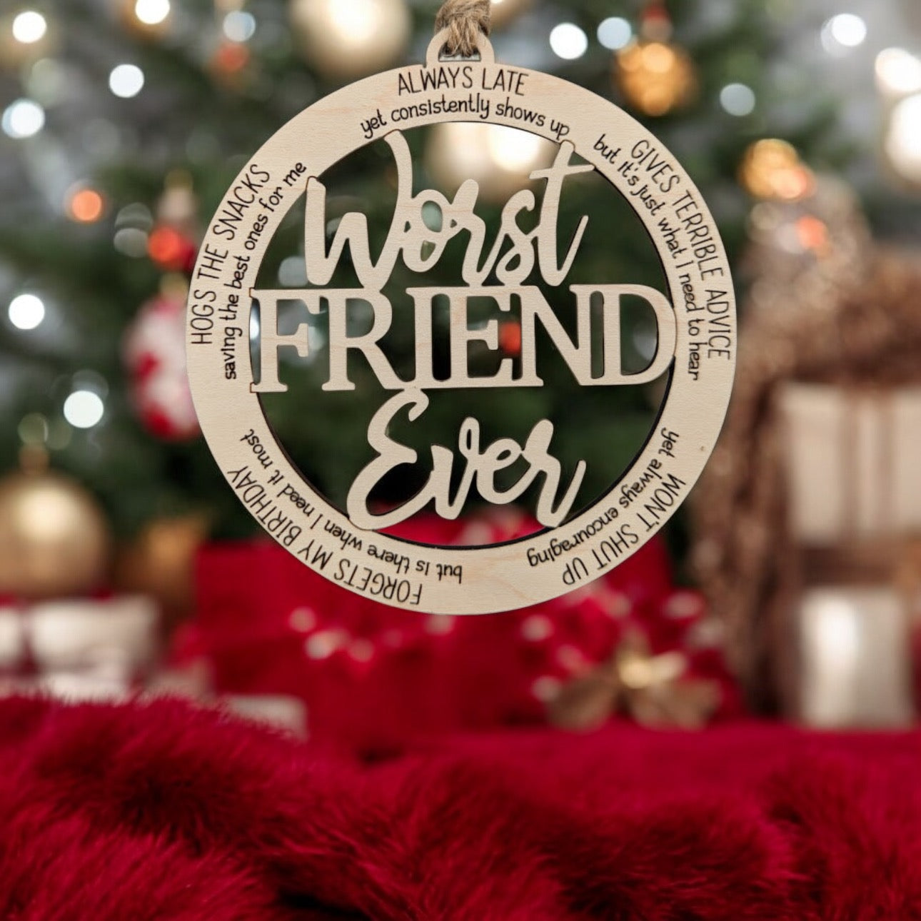 Worst Friend Ever Ornament